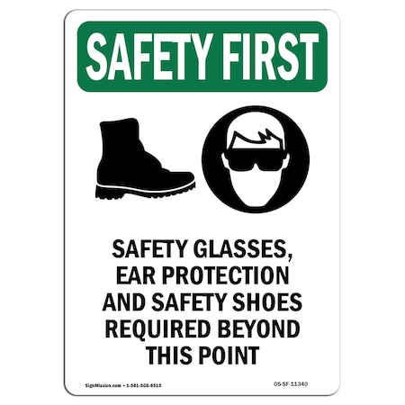 OSHA SAFETY FIRST Sign, Safety Glasses Ear W/ Symbol, 10in X 7in Aluminum